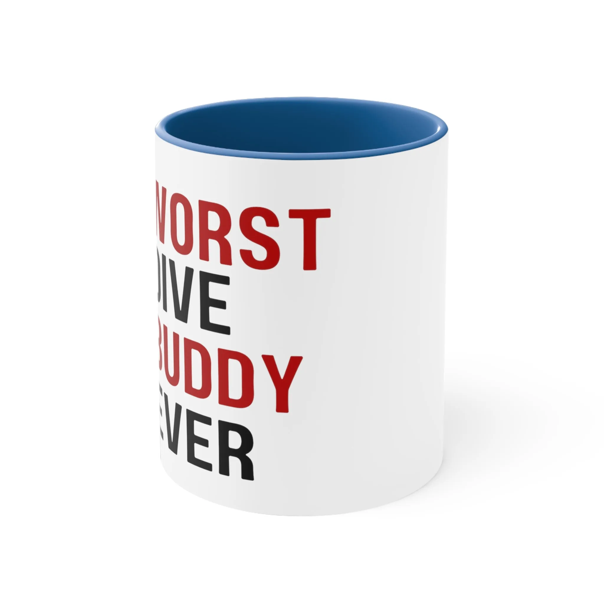 Worst Dive Buddy Ever Mug, 11oz