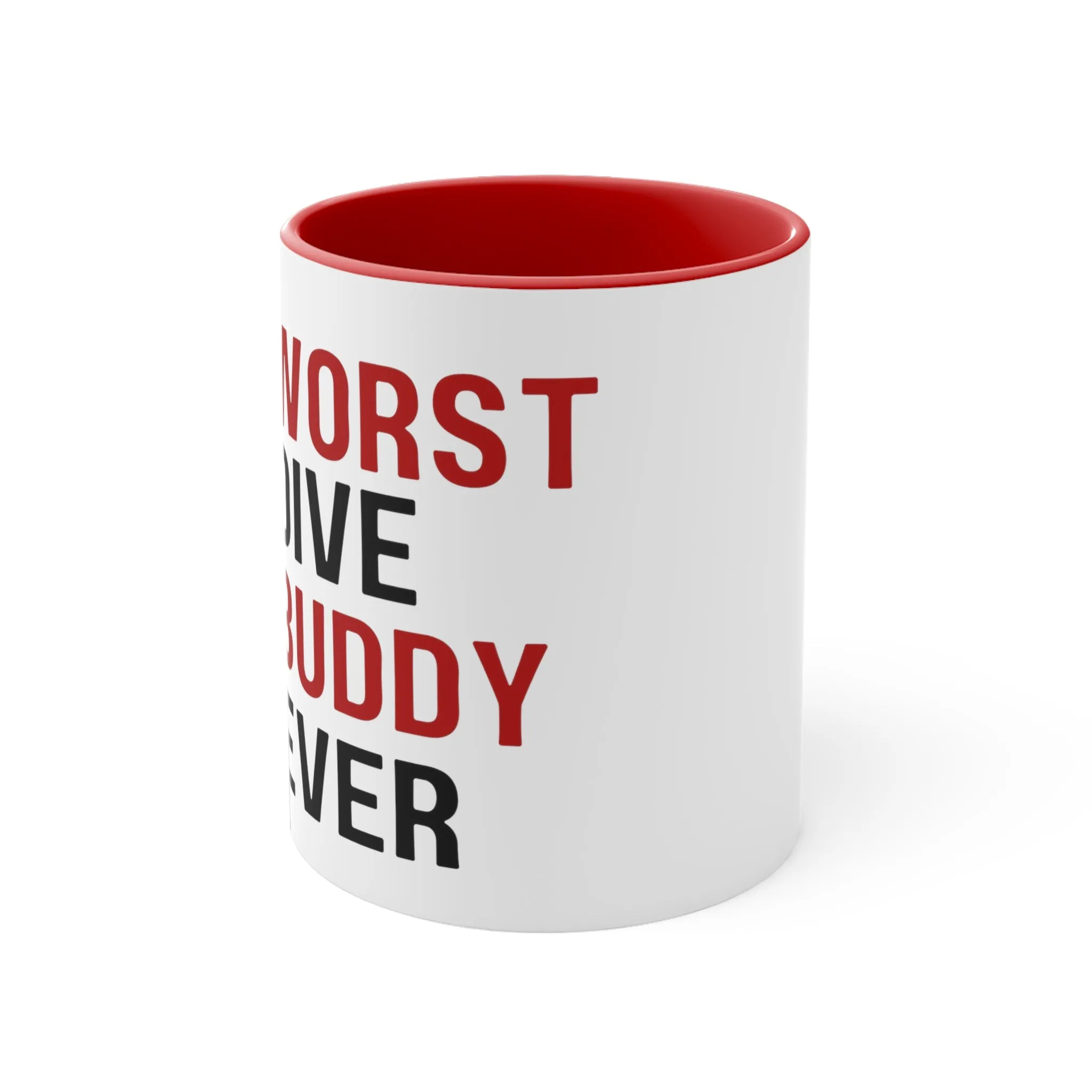 Worst Dive Buddy Ever Mug, 11oz